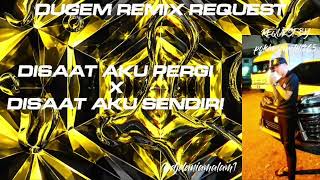 Download lagu DUGEM REMIX DISAAT AKU PERGI X DISAAT AKU SENDIRI mp3