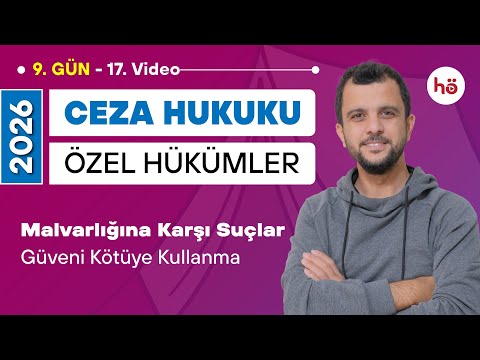 17) Ceza Hukuku Özel Hükümler - Malvarlığına Karşı Suçlar - Güveni Kötüye Kullanma