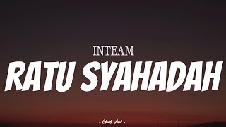 Download lagu INTEAM - Ratu Syahadah | ( Video Lirik ) mp3