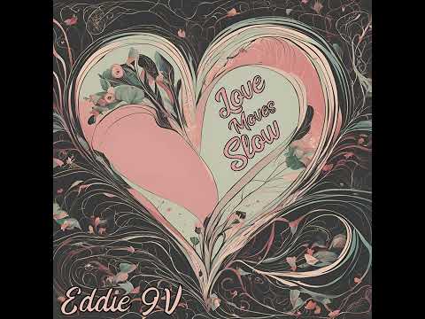 Eddie 9V "Love Moves Slow" (Official Audio)