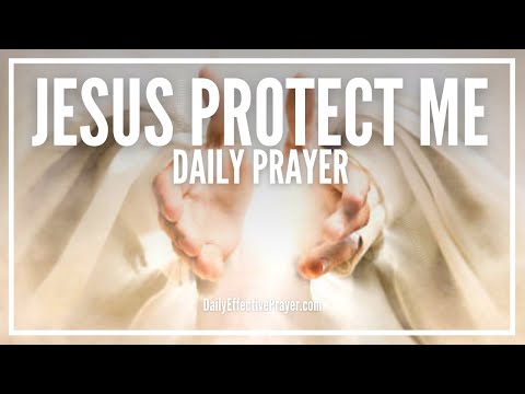 Jesus Protection Prayer | Prayer To Jesus For Protection Video