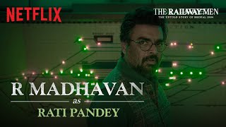 R. Madhavan as Rati Pandey | Character Promo | The Railway Men | Streaming Now on Netflix