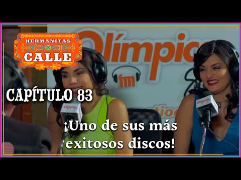 Hermanitas Calle: New album from Las Hermanitas Calle | Chapter 83 | Full Episode | Caracol Telev...
