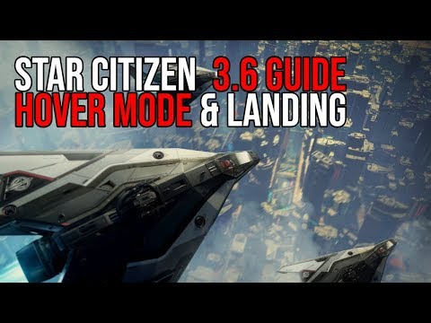 Star Citizen 3.6.0 | Hover Mode & Landing Guide