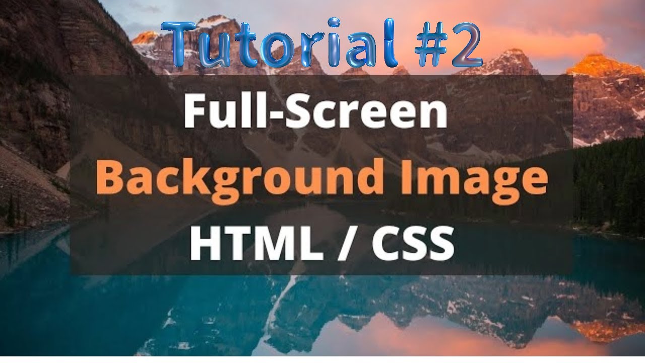 Full Screen Background Image Tutorial HTML / CSS | Tutorial #2