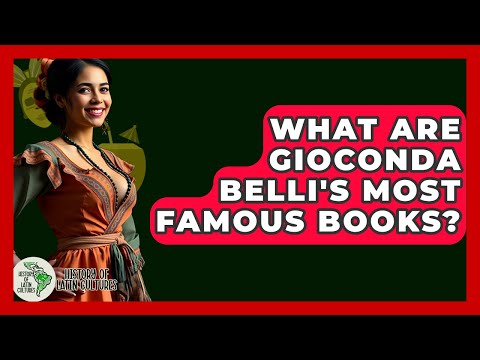 What Are Gioconda Belli's Most Famous Books? - History Of Latin Cultures