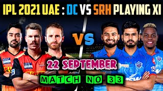 IPL 2021 UAE - DC vs SRH Playing XI Comparison Match No. 33 | DC vs SRH Playing 11 IPL 2021 | MPL