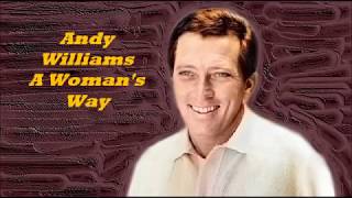 Andy Williams........A Woman&#39;s Way..