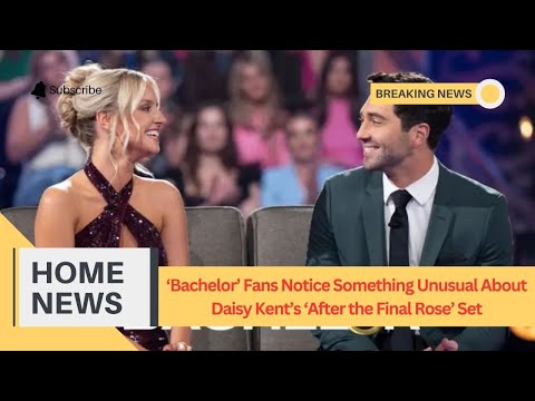 'Bachelor' Fans Notice Something Unusual About Daisy Kent’s ‘After the Final Rose’ Set