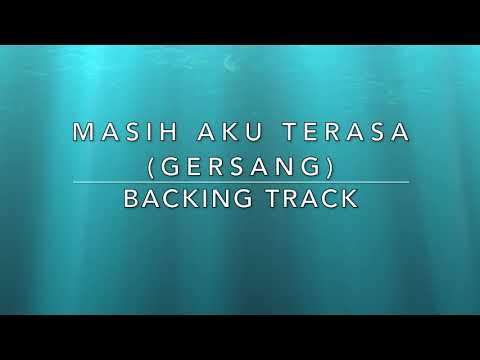 Masih Aku Terasa (Gersang) - Backing Track