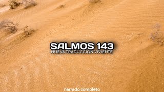 SALMOS 143 (narrado completo)NTV @reflexconvicentearcilalope5407 #biblia #salmos #parati #cortos