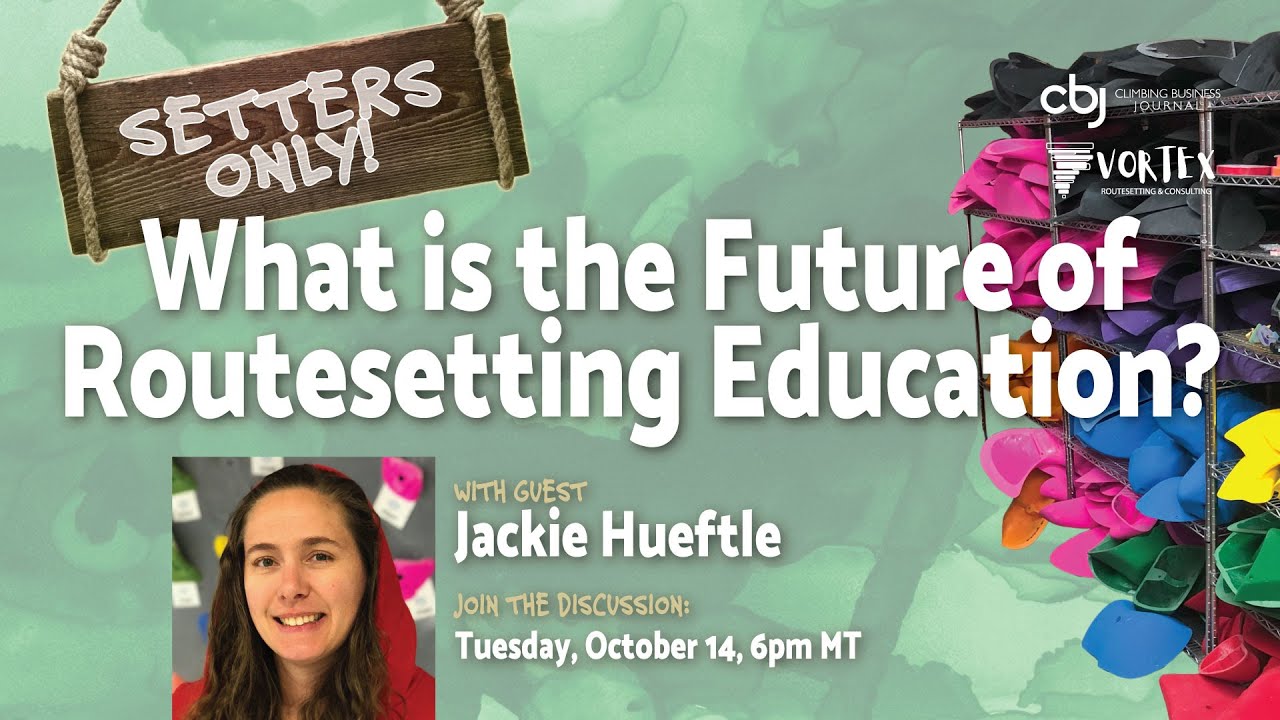What is the Future of Routesetting Education? (ft. Jackie Hueflte)