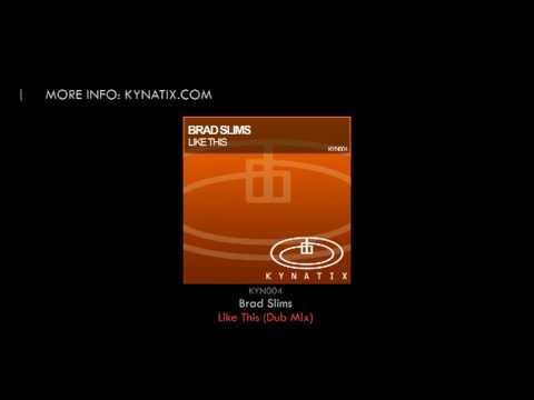 Brad Slims - Like This (Dub Mix)