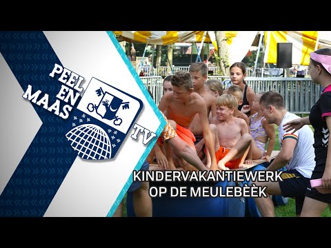 Kindervakantiewerk op de Meulebèèk - 15 augustus 2024 - Peel en Maas TV Venray