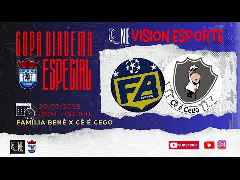 FAMÍLIA BENÊ - CÊ É CEGO II COPA DIADEMA II 20/07