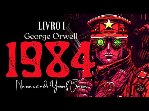 📕 1984 – George Orwell | Livro I | Audiolivro Completo com Narração Distópica e Intensa