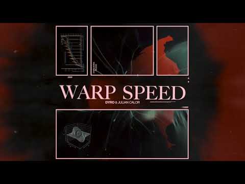 Dyro & Julian Calor - Warp Speed