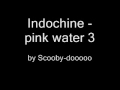 Indochine pink water 3 