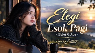 Download lagu Elegi Esok Pagi - Ebiet G.Ade | Cover by ZonaLagu  mp3