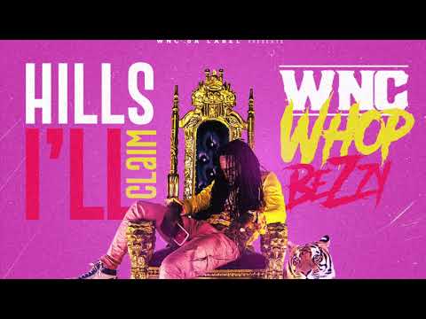 Wnc Whopbezzy x Hills I’ll Climb (Prod by @guttahitz