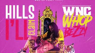 Wnc Whopbezzy x Hills I’ll Climb (Prod by @guttahitz