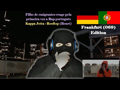 Kappa Jotta - Rooftop (React)I Filho de Emigrantes reage pela primeira vez a Rap português#25