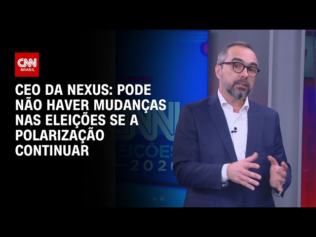 Pode não haver mudanças nas eleições se a polarização continuar, diz CEO da Nexus | HORA H