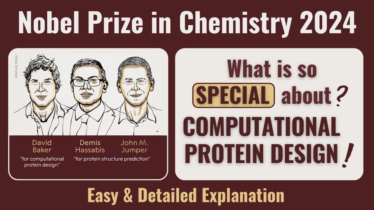 Why Protein Design Won the 2024 Nobel Prize in Chemistry| Easy & Detailed Explanation