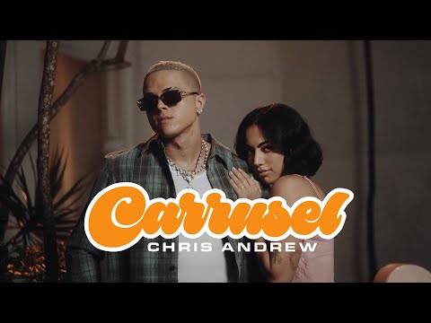 Chris Andrew - CARRUSEL (Official Video)