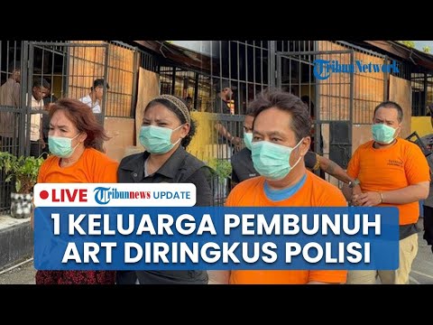 🔴LIVE: Polisi Ringkus 1 Keluarga Majikan Pembunuh ART di Manokwari, Korban Disiksa secara Brutal