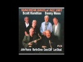 Scott Hamilton and Danny Moss - Sugar