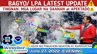 LOW PRESSURE AREA UPDATE | WEATHER UPDATE TODAY June 27, 2022EVENING|WEATHER FORECAST