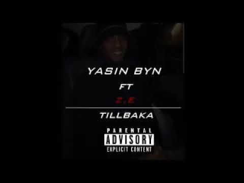 Yasin byn - Tillbaka Ft Z.E (OSLÄPPT) (NY ALBUM)