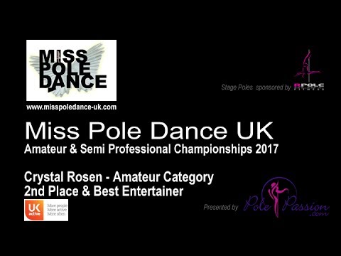 Miss Pole Dance UK 2017 - Crystal Rosen - Amateur & Semi-Pro Championships