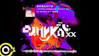【RKNIIFTR(☆Taku Takahashi Bowery Mix)試聽】