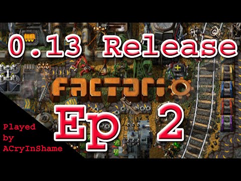 Factorio V0.13.4 - Ep2:  Building it all out