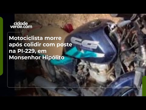 Motociclista morre após colidir com poste na PI-229, em Monsenhor Hipólito