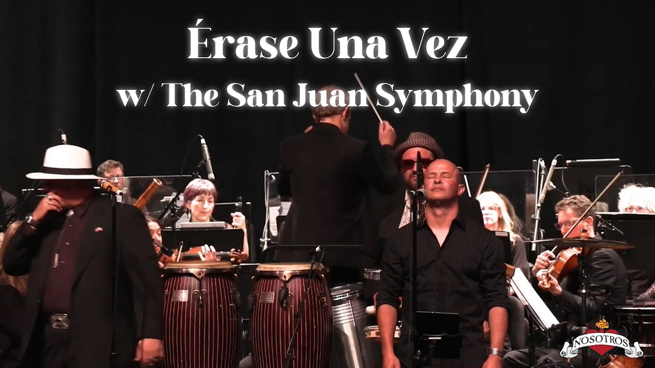 Érase Una Vez- Nosotros with the San Juan Symphony Orchestra