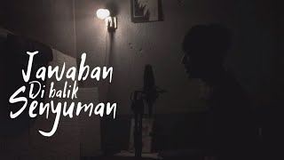 Download lagu Jawaban Di Balik Senyuman - Threesixty (Cover Elwin Hermawan) mp3