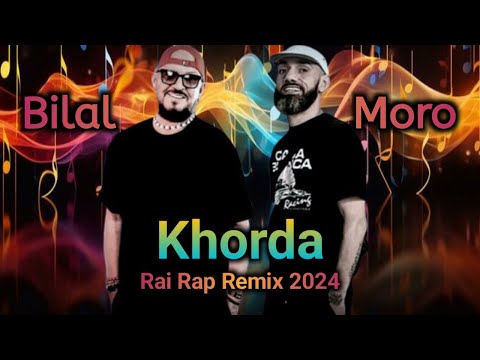 Cheb Bilal x Moro - Khorda مورو و الشاب بلال خردة l Rai Rap Remix 2024
