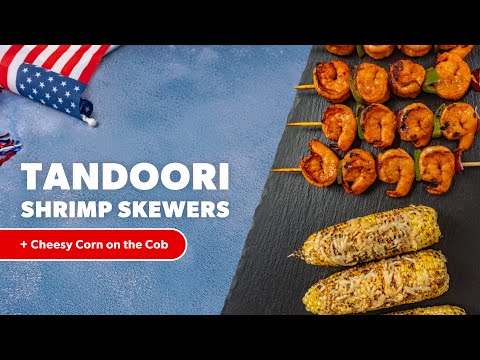 Tandoori Shrimp Skewers & Cheesy Masala Corn | Spicy Indian BBQ Recipe for 4th of July Cookout