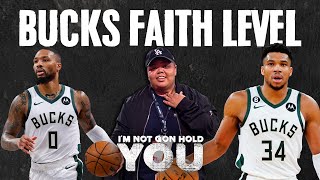 Bucks Faith Level | I'm Not Gon Hold You #INGHY