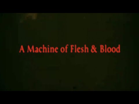 A Machine of Flesh & Blood - [Full Short Film]
