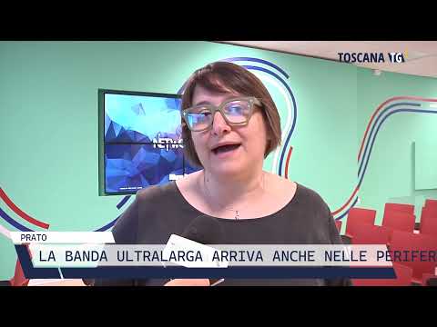 2022-08-13 PRATO - LA BANDA ULTRALARGA ARRIVA ANCHE NELLE PERIFERIE