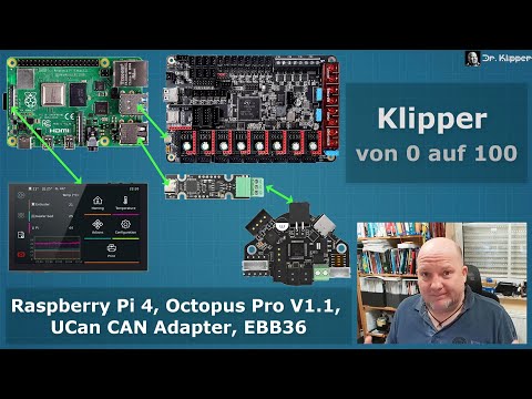 #115 - Klipper von 0 auf 100 - Pi4, Octopus Pro, UCan, EBB36