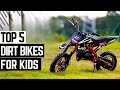 Top 5 Best Dirt Bike For Kids 2025 Safety Tested Picks