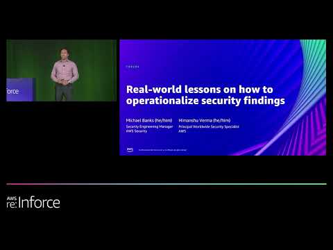 AWS re:Inforce 2022 - Real-world lessons on how to operationalize security findings (TDR204)