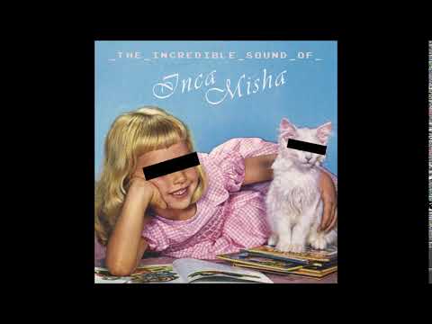 Inca Misha - (Intro) De Incredibol Saund Of Inca Misha