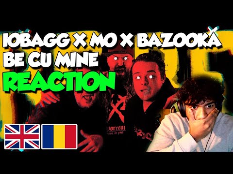 IOBAGG X MO X BAZOOKA - BE CU MINE | Romanian Rap (UK Reaction!)