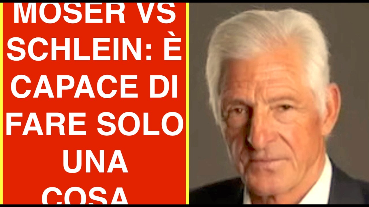 MOSER VS SCHLEIN: È CAPACE DI FARE SOLO UNA COSA..